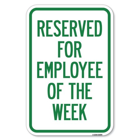 SIGNMISSION Reserved for Employee of the Week Heavy-Gauge Aluminum Sign, 12" x 18", A-1218-23204 A-1218-23204